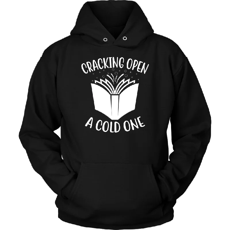 "Cracking Open A Cold One" Hoodie