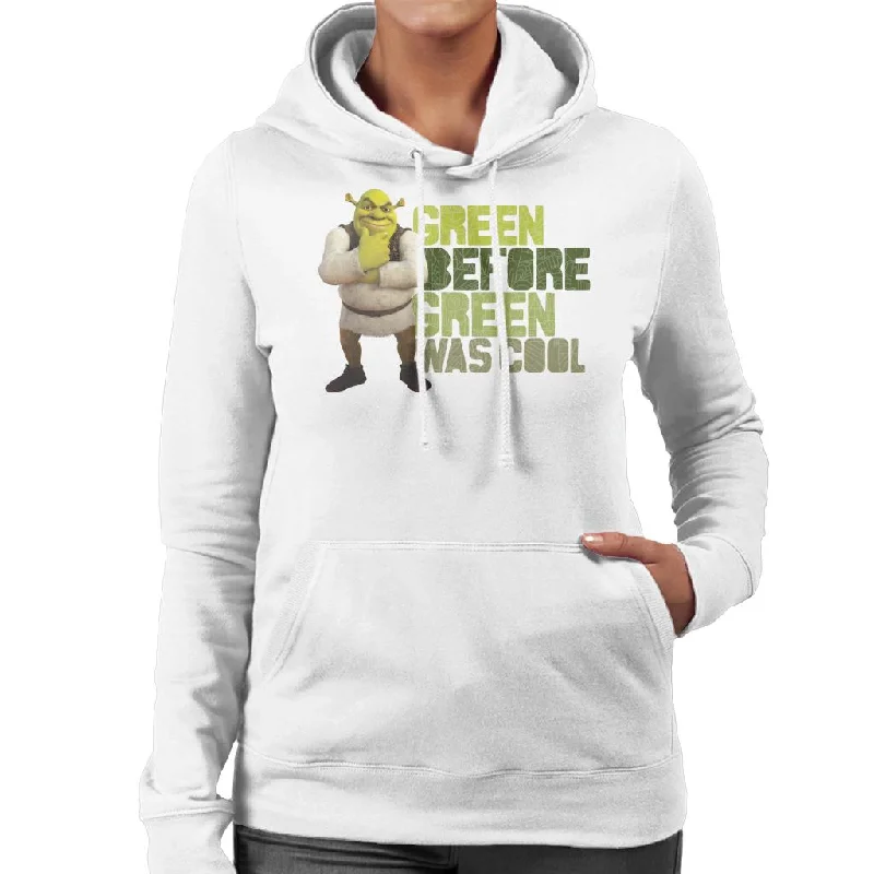 Shrek Green Before Green Was Cool Women's Hooded Sweatshirt